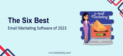 The Six Best Email Marketing Software of 2023
